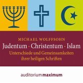 Judentum - Christentum - Islam - Unterschiede und Gemeinsamkeiten ihrer heiligen Schrift (Ungekürzt) (MP3-Download)