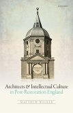 Architects and Intellectual Culture in Post-Restoration England (eBook, ePUB)