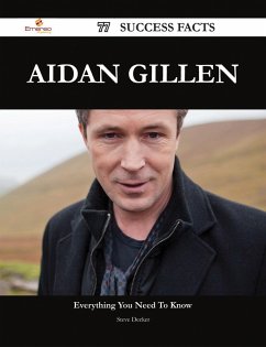 Aidan Gillen 77 Success Facts - Everything you need to know about Aidan Gillen (eBook, ePUB)