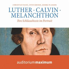 Luther, Calvin, Melanchton (Ungekürzt) (MP3-Download) - Plasger, Georg; Danz, Christian; Grosse, Sven