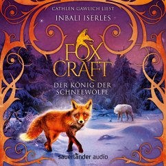 Der König der Schneewölfe / Foxcraft Bd.3 (Ungekürzte Lesung) (MP3-Download) - Iserles, Inbali