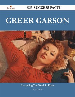 Greer Garson 139 Success Facts - Everything you need to know about Greer Garson (eBook, ePUB)