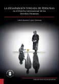 La desaparición forzada de personas en el derecho internacional de los derechos humanos (eBook, ePUB)