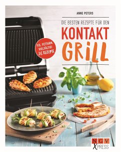 Die besten Rezepte für den Kontaktgrill (eBook, ePUB) - Peters, Anne