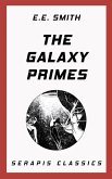The Galaxy Primes (Serapis Classics) (eBook, ePUB)