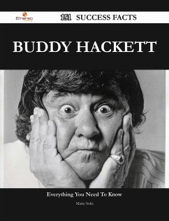 Buddy Hackett 151 Success Facts - Everything you need to know about Buddy Hackett (eBook, ePUB)