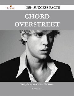 Cover Chord Overstreet 130 Success Facts - Everything you need to know about Chord Overstreet (eBook, ePUB)