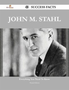 John M. Stahl 43 Success Facts - Everything you need to know about John M. Stahl (eBook, ePUB) - Bullock, Wanda