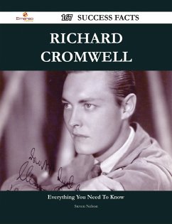 Richard Cromwell 167 Success Facts - Everything you need to know about Richard Cromwell (eBook, ePUB) - Nelson, Steven