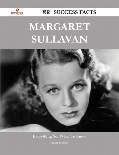 Margaret Sullavan 118 Success Facts - Everything you need to know about Margaret Sullavan (eBook, ePUB)