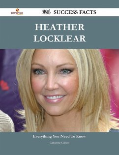 Heather Locklear 134 Success Facts - Everything you need to know about Heather Locklear (eBook, ePUB) - Gilbert, Catherine