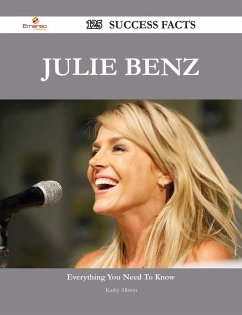 Julie Benz 125 Success Facts - Everything you need to know about Julie Benz (eBook, ePUB)