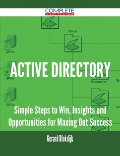 Active Directory - Simple Steps to Win, Insights and Opportunities for Maxing Out Success (eBook, ePUB)