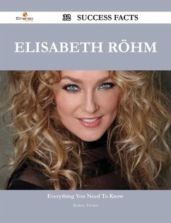Elisabeth Röhm 32 Success Facts - Everything you need to know about Elisabeth Röhm (eBook, ePUB)
