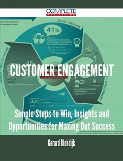 Customer Engagement - Simple Steps to Win, Insights and Opportunities for Maxing Out Success (eBook, ePUB)