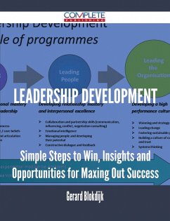 Leadership Development - Simple Steps to Win, Insights and Opportunities for Maxing Out Success (eBook, ePUB)