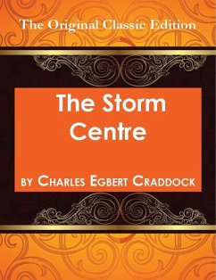 The Storm Centre - The Original Classic Edition (eBook, ePUB)