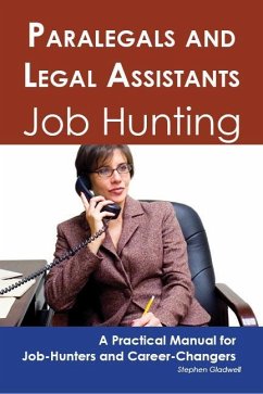 Paralegals and Legal Assistants: Job Hunting - A Practical Manual for Job-Hunters and Career Changers (eBook, ePUB) - Gladwell, Stephen