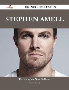 Stephen Amell 35 Success Facts - Everything you need to know about Stephen Amell (eBook, ePUB)