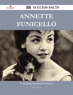 Annette Funicello 162 Success Facts - Everything you need to know about Annette Funicello (eBook, ePUB)