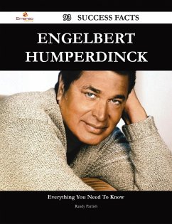 Cover Engelbert Humperdinck 93 Success Facts - Everything you need to know about Engelbert Humperdinck (eBook, ePUB)