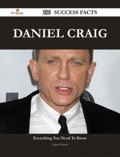 Daniel Craig 186 Success Facts - Everything you need to know about Daniel Craig (eBook, ePUB)
