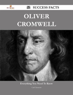 Oliver Cromwell 52 Success Facts - Everything you need to know about Oliver Cromwell (eBook, ePUB) - Clements, Carl