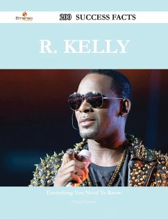 R. Kelly 200 Success Facts - Everything you need to know about R. Kelly (eBook, ePUB) - Conner, Daniel