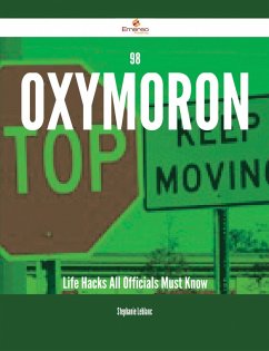 Cover 98 Oxymoron Life Hacks All Officials Must Know (eBook, ePUB)
