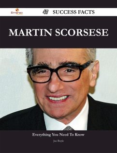 Martin Scorsese 47 Success Facts - Everything you need to know about Martin Scorsese (eBook, ePUB)