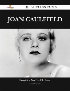 Joan Caulfield 50 Success Facts - Everything you need to know about Joan Caulfield (eBook, ePUB) Joan Caulfield 50 Success Facts - Everything you need to know about Joan Caulfield (eBook, ePUB)
