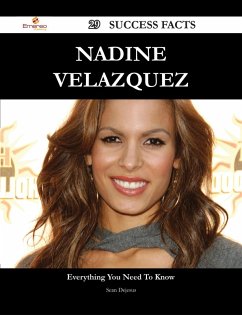 Nadine Velazquez 29 Success Facts - Everything you need to know about Nadine Velazquez (eBook, ePUB)
