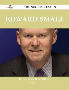 Edward Small 129 Success Facts - Everything you need to know about Edward Small (eBook, ePUB)