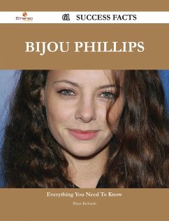 Bijou Phillips 61 Success Facts - Everything you need to know about Bijou Phillips (eBook, ePUB)