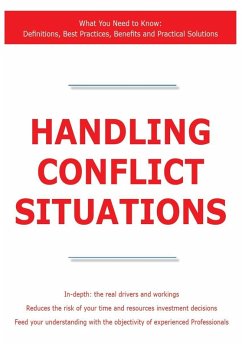 Handling Conflict Situations - What You Need to Know: Definitions, Best Practices, Benefits and Practical Solutions (eBook, ePUB)