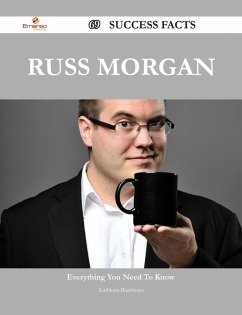 Russ Morgan 69 Success Facts - Everything you need to know about Russ Morgan (eBook, ePUB)