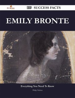 Emily Bronte 139 Success Facts - Everything you need to know about Emily Bronte (eBook, ePUB)