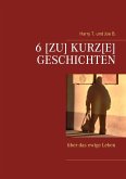 6 [Zu] kurz[e] Geschichten (eBook, ePUB)