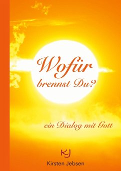 Wofür brennst Du? (eBook, ePUB) Wofür brennst Du? (eBook, ePUB)