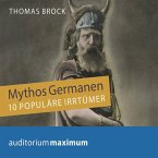 Mythos Germanen - 10 populäre Irrtümer (Ungekürzt) (MP3-Download)