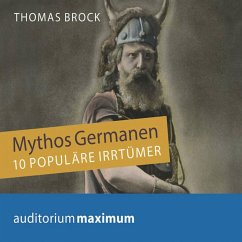 Mythos Germanen - 10 populäre Irrtümer (Ungekürzt) (MP3-Download) - Brock, Thomas