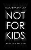 Not For Kids (eBook, ePUB)