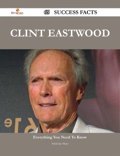 Clint Eastwood 65 Success Facts - Everything you need to know about Clint Eastwood (eBook, ePUB)