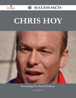 Chris Hoy 43 Success Facts - Everything you need to know about Chris Hoy (eBook, ePUB) - Mccoy, Louise