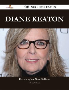 Diane Keaton 149 Success Facts - Everything you need to know about Diane Keaton (eBook, ePUB)