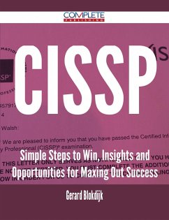 Cissp - Simple Steps to Win, Insights and Opportunities for Maxing Out Success (eBook, ePUB) Cissp - Simple Steps to Win, Insights and Opportunities for Maxing Out Success (eBook, ePUB)