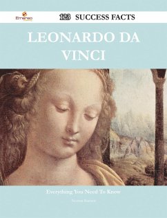 Leonardo da Vinci 123 Success Facts - Everything you need to know about Leonardo da Vinci (eBook, ePUB)