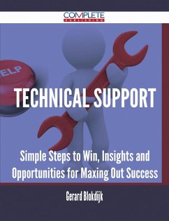 Cover Technical Support - Simple Steps to Win, Insights and Opportunities for Maxing Out Success (eBook, ePUB)