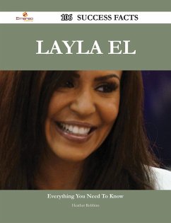 Layla El 106 Success Facts - Everything you need to know about Layla El (eBook, ePUB) Layla El 106 Success Facts - Everything you need to know about Layla El (eBook, ePUB)