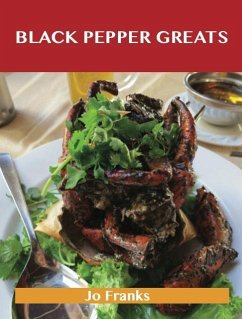Black Pepper Greats: Delicious Black Pepper Recipes, The Top 100 Black Pepper Recipes (eBook, ePUB)